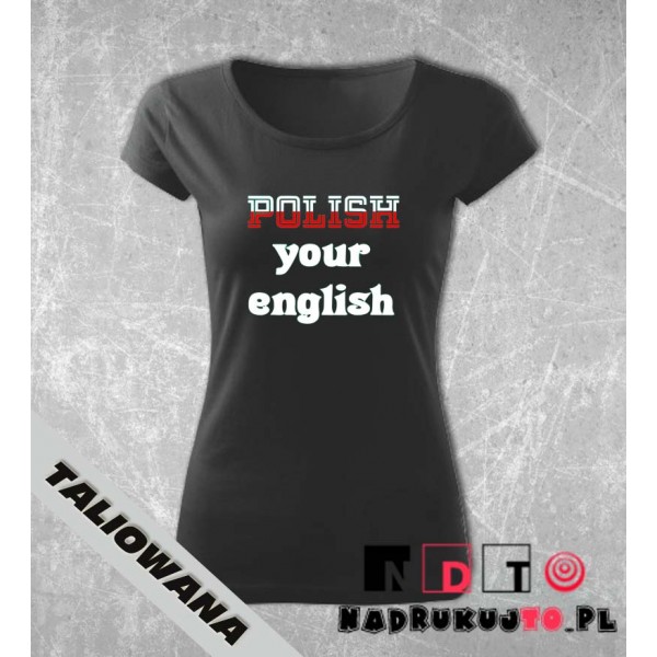 Koszulka z nadrukiem - Polish your english