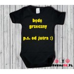 Body dziecięce z nadrukiem - Będę grzeczny, ps. od jutra