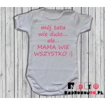 Body dziecięce z nadrukiem - mój tata wie dużo ale moja mama wie wszystko