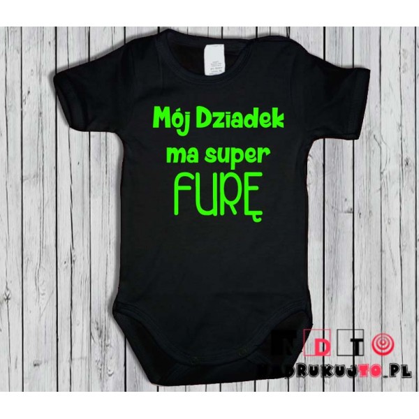 Body dziecięce z nadrukiem - Mój dziadek ma super furę