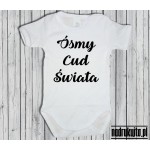 Ósmy cud świata - body dziecięce z nadrukiem