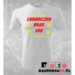 Koszulka z nadrukiem - Chroniczny brak snu