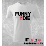 Koszulka z nadrukiem - Funny or die