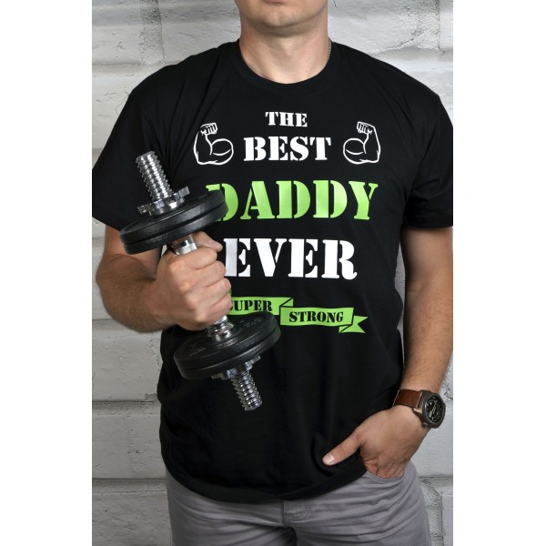 The best Daddy ever - super strong - koszulka na Dzień Taty